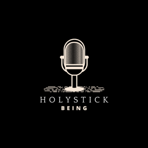 HolyStick Being