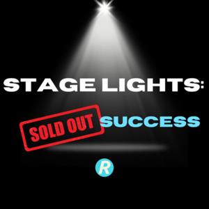 Stage Lights: Selling Out Success