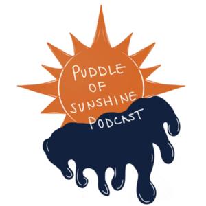 Puddle Of Sunshine Podcast