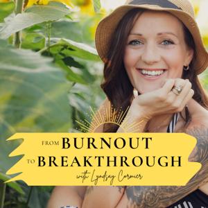 From Burnout to Breakthrough