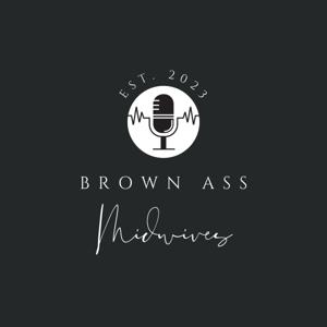 Brown Ass Midwives