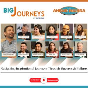 Big Journeys by Kavishala! with Ankur Mishra