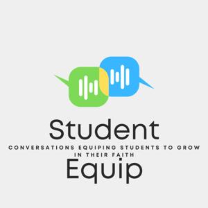 Student Equip Podcast