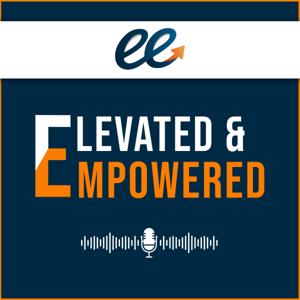 Elevated & Empowered