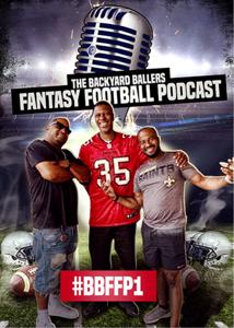 The Backyard Ballers Fantasy Football Podcast