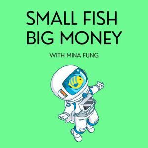 Small Fish Big Money