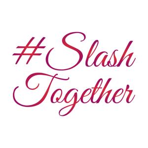 #SlashTogether