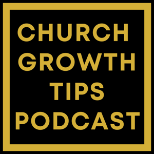 Church Growth Tips Podcast