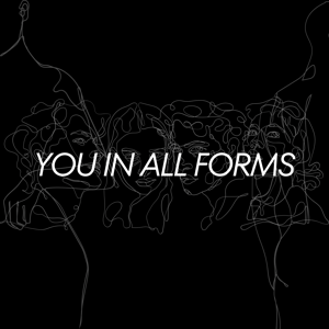 You In All Forms