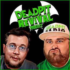 DEADPIT Revival Podcast