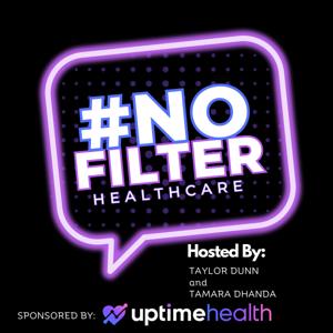#NoFilterHealthcare