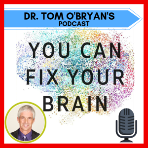 Dr. Tom O'Bryan You Can Fix Your Brain's podcast