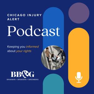 Chicago Injury Alert by Briskman Briskman & Greenberg Personal Injury & Car Accident Lawyers