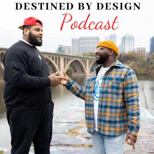 Destined By Design's Podcast