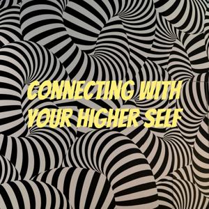 Connecting With Your Higher Self