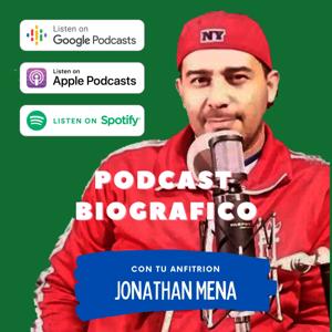 Podcast Biográfico Con Jonathan Mena