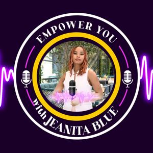 Empower You with Jeanita Blue