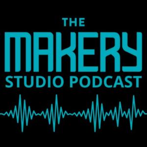 The Makery Studio Podcast