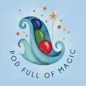 Pod Full of Magic