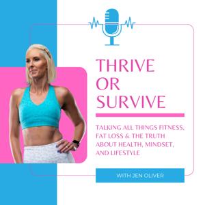 Thrive or Survive: Fitness, Fat Loss & The Truth About Health, Mindset, and Lifestyle