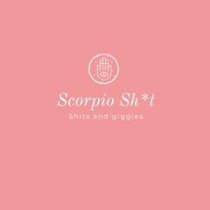 Scorpio Sh*t