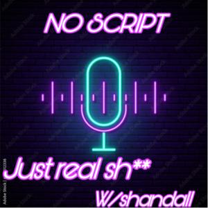No script just real shit