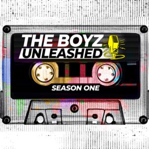 The Boyz Unleashed