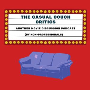 The Casual Couch Critics Podcast