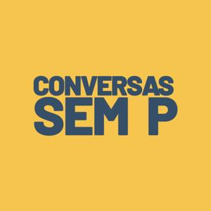 Conversas sem P