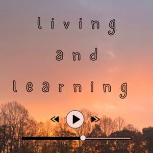 living and learning