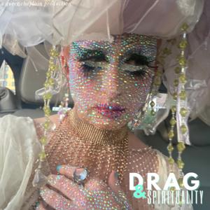 Drag & Spirituality