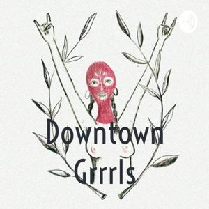 Downtown Grrrls