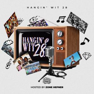 Hangin’ Wit 28