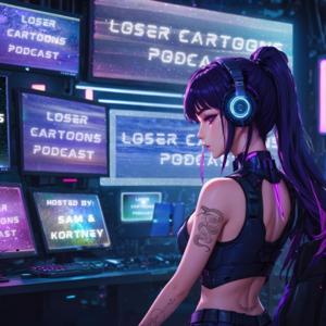 Loser Cartoons Podcast