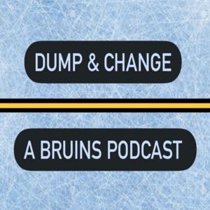 Dump & Change: A Bruins Podcast