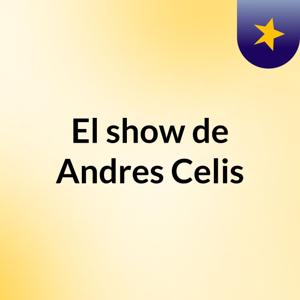 El show de Andres Celis