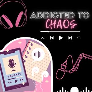 Addicted to Chaos