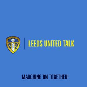 Leeds United Talk