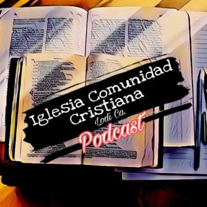 Iglesia Comunidad Cristiana, Lodi Ca.