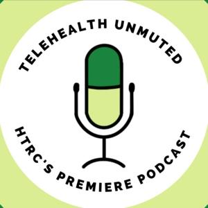 Telehealth Unmuted