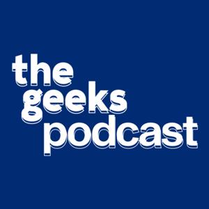 The Geeks Podcast