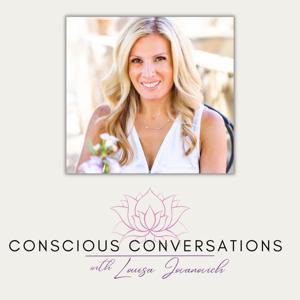 Conscious Conversations with Louisa