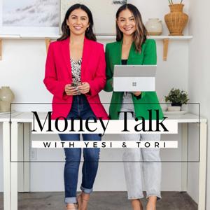 Money Talk With Yesi & Tori