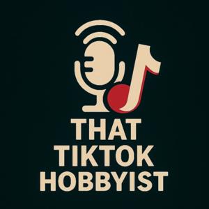That Tiktok Hobbyist