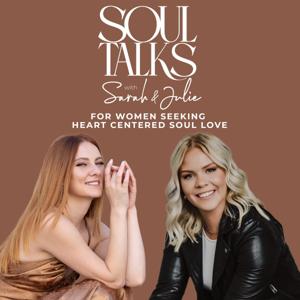 Soul Talks with Sarah & Julie