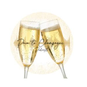Pain to Champagne Podcast