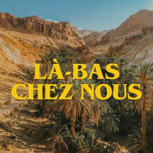 Là-bas chez nous