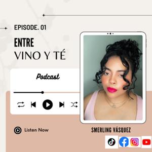 Entre vino y té con Smerling Vásquez