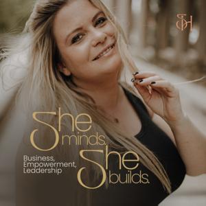 She Minds, She Builds – Business, Female Leadership, Growth