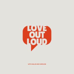 LOVE OUT LOUD
